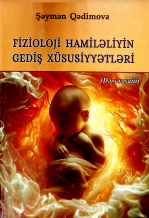 FİZİOLOJİ HAMİLƏLİYİN GEDİŞ XÜSUSİYYƏTLƏRİ